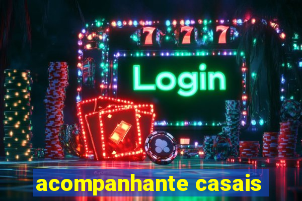 acompanhante casais